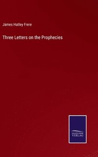 bokomslag Three Letters on the Prophecies