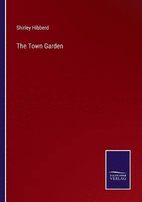 The Town Garden 1