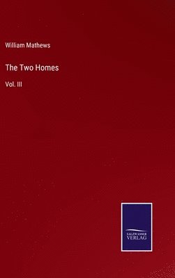 William Mathews - Two Homes, Inbunden