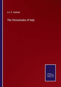 bokomslag The Vicissitudes of Italy