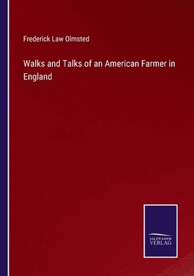 bokomslag Walks and Talks of an American Farmer in England