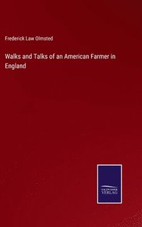 bokomslag Walks and Talks of an American Farmer in England