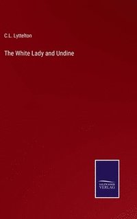 bokomslag The White Lady and Undine