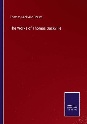 bokomslag The Works of Thomas Sackville