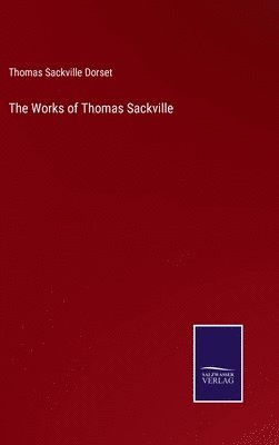 The Works of Thomas Sackville 1