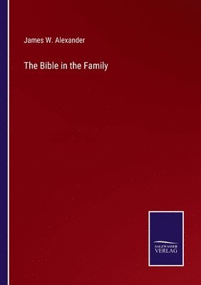 The Bible in the Family 1