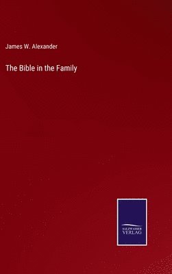 bokomslag The Bible in the Family