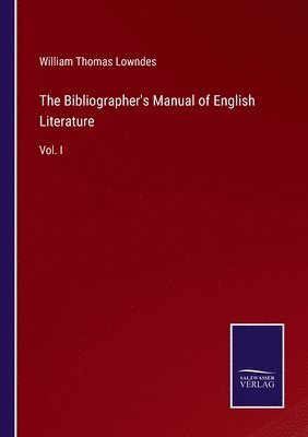 bokomslag The Bibliographer's Manual of English Literature