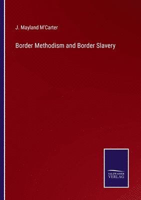 bokomslag Border Methodism and Border Slavery