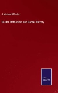 bokomslag Border Methodism and Border Slavery