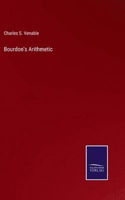 Charles S Venable, Charles S. Venable - Bourdon's Arithmetic, Inbunden