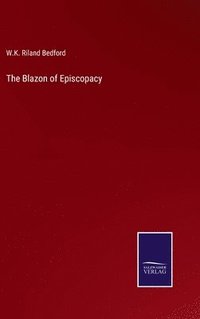 bokomslag The Blazon of Episcopacy