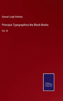 Principia Typographica the Block-Books