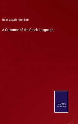 A Grammar of the Greek Language 1