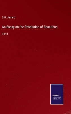 An Essay on the Resolution of Equations 1