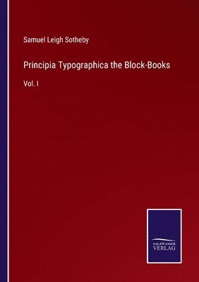 Principia Typographica the Block-Books