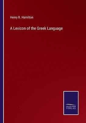 A Lexicon of the Greek Language 1