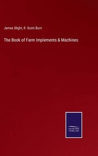 bokomslag The Book of Farm Implements & Machines