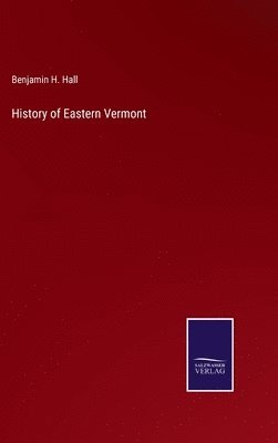 bokomslag History of Eastern Vermont