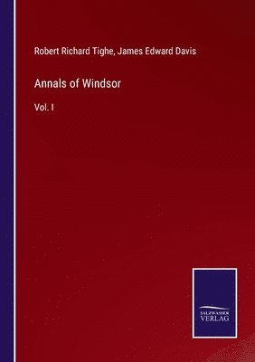 Robert Richard Tighe, James Edward Davis - Annals of Windsor, Häftad