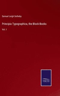 bokomslag Principia Typographica, the Block-Books