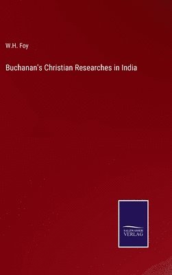 bokomslag Buchanan's Christian Researches in India