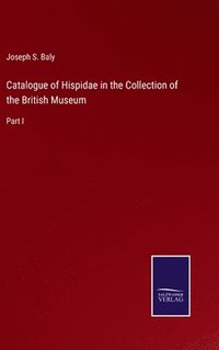 bokomslag Catalogue of Hispidae in the Collection of the British Museum