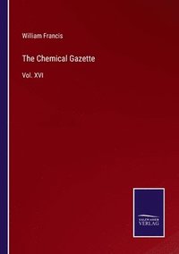 bokomslag The Chemical Gazette