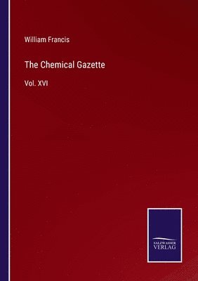 William Francis - Chemical Gazette, Häftad