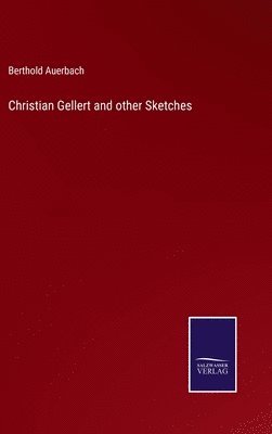 bokomslag Christian Gellert and other Sketches