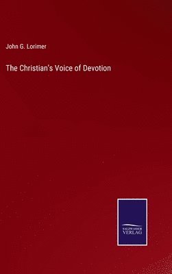 John G Lorimer, John G. Lorimer - Christian's Voice of Devotion, Inbunden