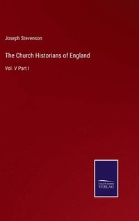 bokomslag The Church Historians of England