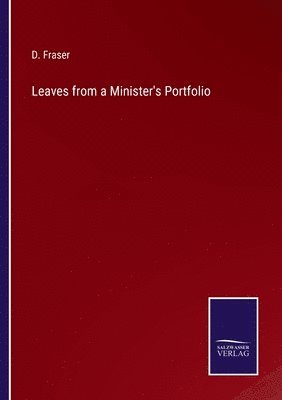 bokomslag Leaves from a Minister's Portfolio