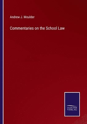 bokomslag Commentaries on the School Law