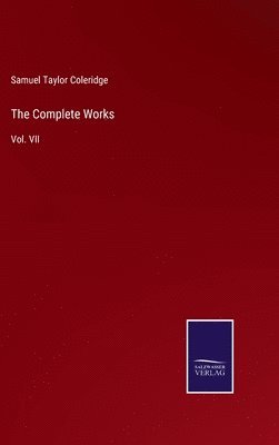 Samuel Taylor Coleridge - Complete Works, Inbunden