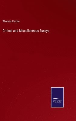Critical and Miscellaneous Essays