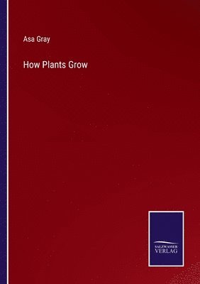 How Plants Grow 1