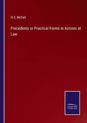 Precedents or Practical Forms in Actions at Law 1