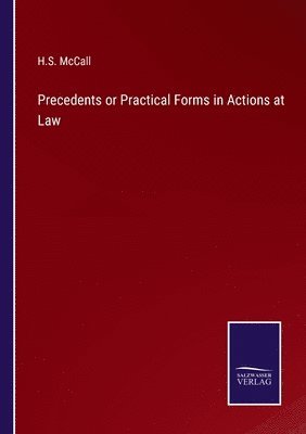 Precedents or Practical Forms in Actions at Law