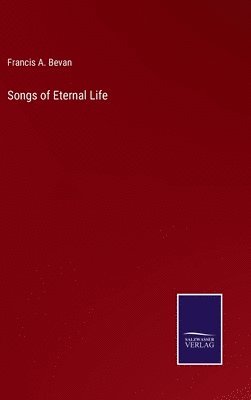 bokomslag Songs of Eternal Life