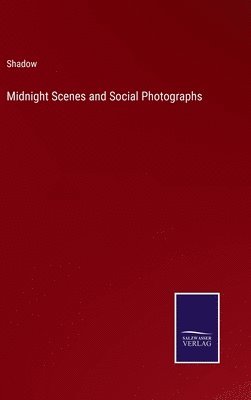 bokomslag Midnight Scenes and Social Photographs