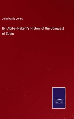 bokomslag Ibn Abd-el-Hakem's History of the Conquest of Spain