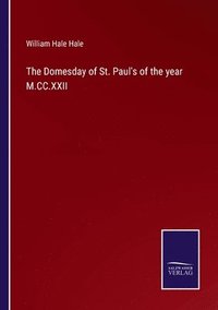 bokomslag The Domesday of St. Paul's of the year M.CC.XXII