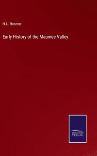 bokomslag Early History of the Maumee Valley