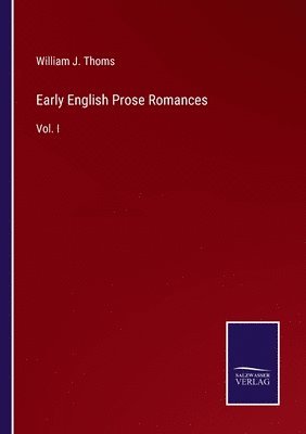 Early English Prose Romances 1