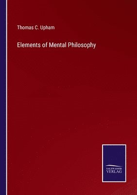 Elements of Mental Philosophy
