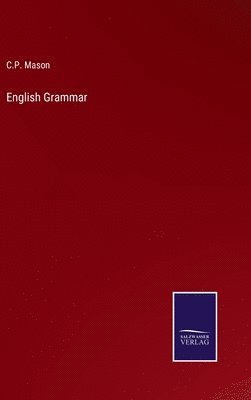 C P Mason, C. P. Mason, C.P. Mason - English Grammar, Inbunden