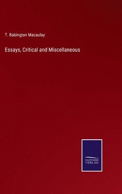 Essays, Critical and Miscellaneous 1