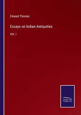 Edward Thomas - Essays on Indian Antiquities, Häftad