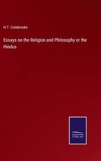 bokomslag Essays on the Religion and Philosophy or the Hindus